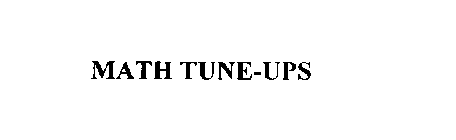 MATH TUNE-UPS