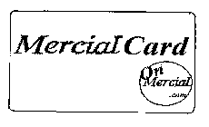 MERCIAL CARD ON MERCIAL.COM