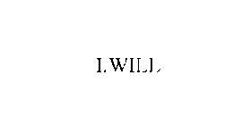 I.WILL