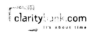 CLARITYBANK. COM IT'S ABOUT TIME