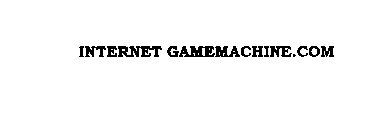 INTERNET GAMEMACHINE. COM