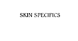 SKIN SPECIFICS