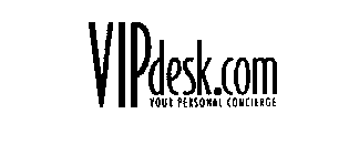VIPDESK.COM YOUR PERSONAL CONCIERGE