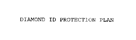 DIAMOND ID PROTECTION PLAN