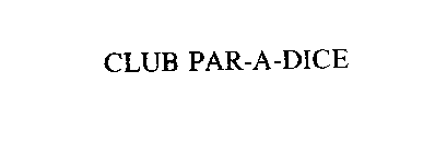 CLUB PAR-A-DICE