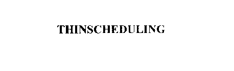THINSCHEDULING