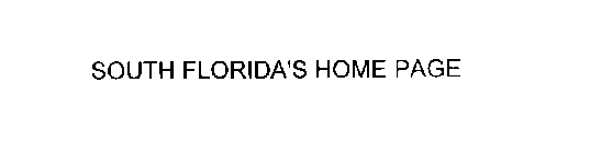 SOUTH FLORIDA'S HOME PAGE