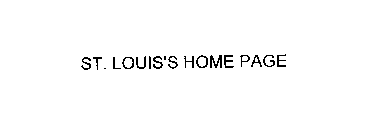 ST. LOUIS'S HOME PAGE