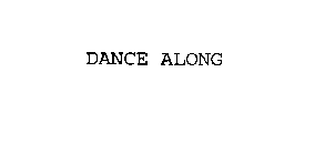 DANCE ALONG
