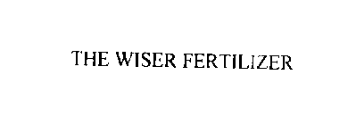 THE WISER FERTILIZER
