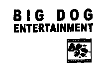 BIG DOG ENTERTAINMENT