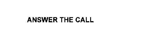 ANSWER THE CALL