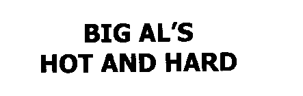 BIG AL'S HOT AND HARD