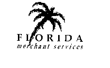 FLORIDA MERCHANT SERVICES
