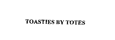 TOASTIES BY TOTES