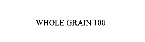 WHOLE GRAIN 100