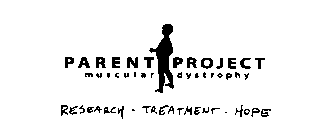 PARENT PROJECT MUSCULAR DYSTROPHY RESEARCH- TREATMENT. HOPE