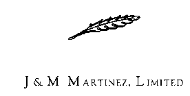 J & M MARTINEZ, LIMITED