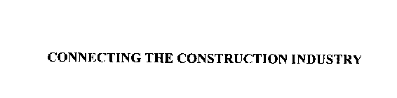 CONNECTING THE CONSTRUCTION INDUSTRY
