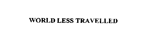 WORLD LESS TRAVELLED
