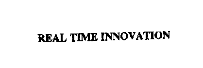 REAL TIME INNOVATION