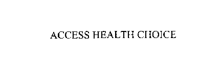 ACCESS HEALTH CHOICE
