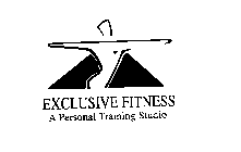 EXCLUSIVE FITNESS A PERSONAL TRAINING STUDIO