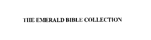 THE EMERALD BIBLE COLLECTION