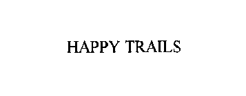 HAPPY TRAILS