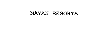 MAYAN RESORTS