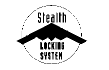 STEALTH LOCKING SYSTEM