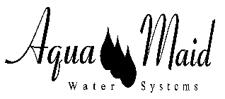AQUA MAID WATER SYSTEMS