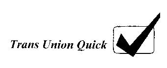 TRANS UNION QUICK