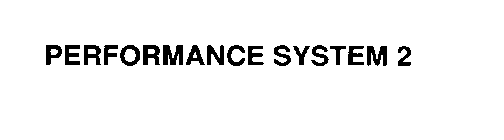 PERFORMANCE SYSTEM 2