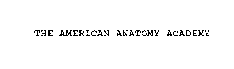 THE AMERICAN ANATOMY ACADEMY
