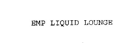 EMP LIQUID LOUNGE