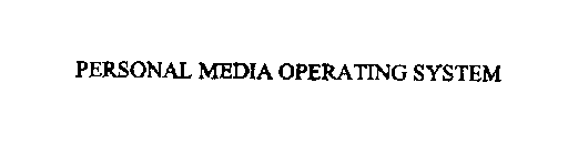 PERSONAL MEDIA OPERATING SYSTEM