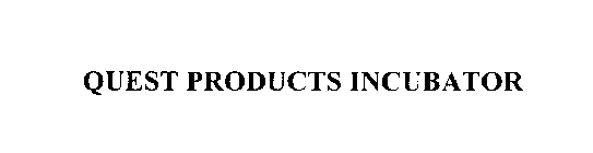 QUEST PRODUCTS INCUBATOR