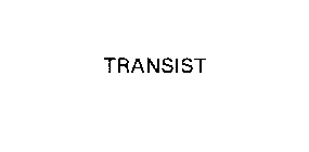 TRANSIST