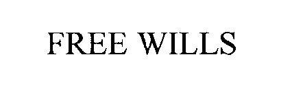 FREE WILLS