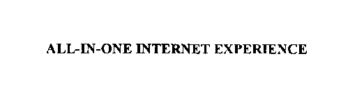 ALL-IN-ONE INTERNET EXPERIENCE