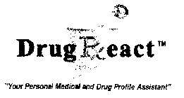 DRUG RX EACTYOUR PERSONAL MEDICAL AND DRUG PROFILE ASSISTANT