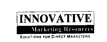 INNOVATIVD MARKETING RESOURCES SOLUTIONS FOR DIRECT MARKETERS
