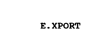 E.XPORT