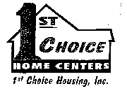 1ST CHOICE HOME CENTERS 1ST CHOICE HOUSING, INC.