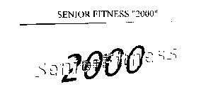 SENIOR FITNESS 2000