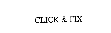 CLICK & FIX
