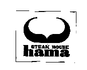 STEAK HOUSE HAMA