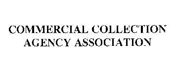 COMMERCIAL COLLECTION AGENCY ASSOCIATION