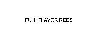 FULL FLAVOR REDS
